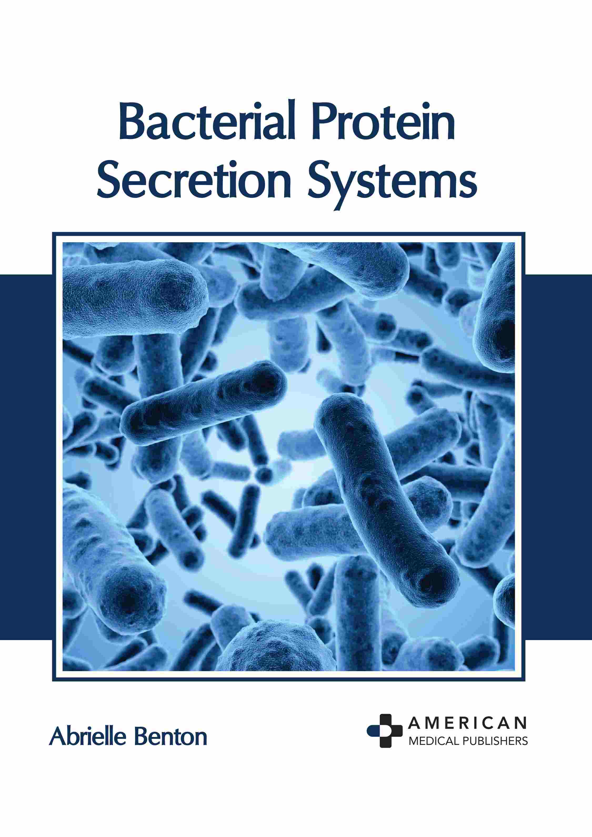 

exclusive-publishers/american-medical-publishers/bacterial-protein-secretion-systems-9781639279135