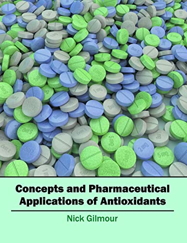 

mbbs/3-year/concepts-and-pharmaceutical-applications-of-antioxidants-9781682862957