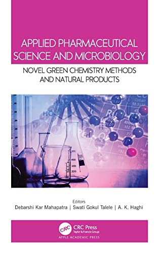 

exclusive-publishers/taylor-and-francis/applied-pharmaceutical-science-and-microbiology-novel-green-chemistry-methods-natural-products-9781771888912