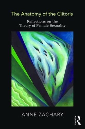 

exclusive-publishers/taylor-and-francis/the-anatomy-of-the-clitoris-reflections-on-the-theory-of-female-sexuality--9781782205258