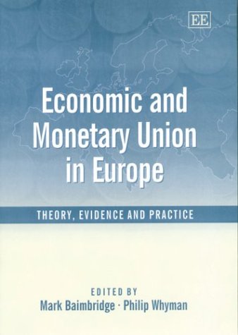 

technical/economics/economic-and-monetary-union-in-europe-theory-evidence-and-practice-elga--9781840640922