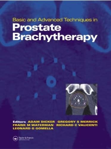 

general-books/general/basic-and-advanced-techniques-in-prostate-brachytherapy-1-ed--9781841842981