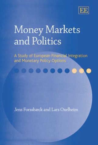 

technical/economics/money-markets-and-politics-a-study-of-european-financial-integration-and--9781843764458