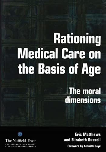 

exclusive-publishers/taylor-and-francis/rationing-medical-care-on-the-basis-of-age-the-moral-dimensions--9781846190001
