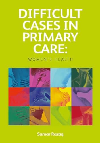 

exclusive-publishers/taylor-and-francis/difficult-cases-in-primary-care-women-s-health-1-ed--9781846195112