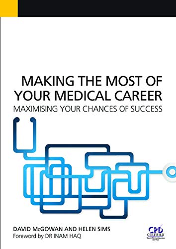 MAKING THE MOST OF YOUR MEDICAL CAREER