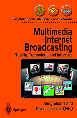 

technical/computer-science/multimedia-internet-broadcasting-quality-technology-and-interface-9781852332839