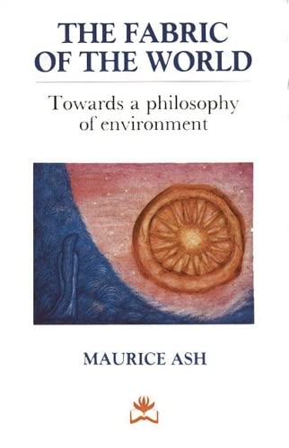 

general-books/philosophy/the-fabric-of-the-world-towards-a-philosophy-of-environment--9781870098427