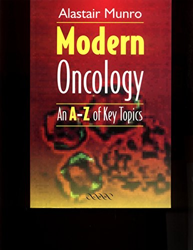 MODERN ONCOLOGY AN A TO Z OF KEY TOPICS