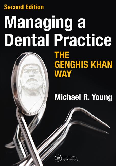 

exclusive-publishers/taylor-and-francis/managing-a-dental-practice-the-genghis-khan-way,2-ed-9781910227664