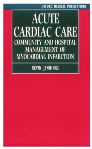 

special-offer/special-offer/acute-cardiac-care-community-and-hospital-management-of-myocardial-infarction-oxford-medical-publications--9780192630063