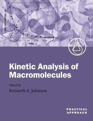 

special-offer/special-offer/kinetic-analysis-of-macromolecules-a-practical-approach-the-practical-approach-series-267--9780198524939