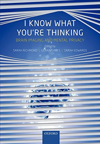 

special-offer/special-offer/i-know-what-you-re-thinking-brain-imaging-and-mental-privacy--9780199596492
