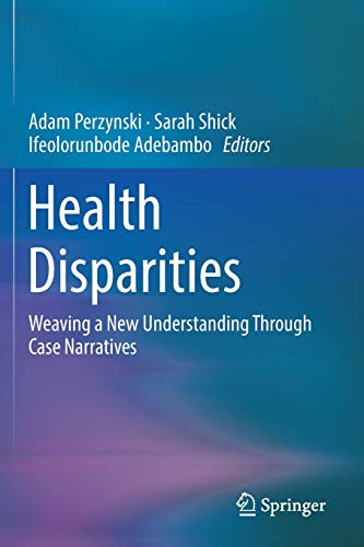 

exclusive-publishers/springer/health-disparities-weaving-a-new-understanding-through-case-narratives--9783030127732