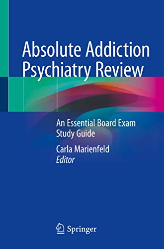 

exclusive-publishers/springer/absolute-addiction-psychiatry-review-an-essential-board-exam-study-guide--9783030334062