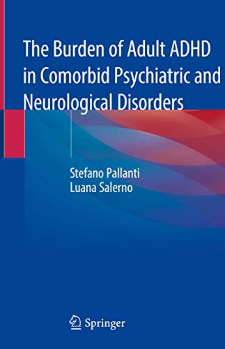 

exclusive-publishers/springer/the-burden-of-adult-adhd-in-comorbid-psychiatric-and-neurological-disorders--9783030390501