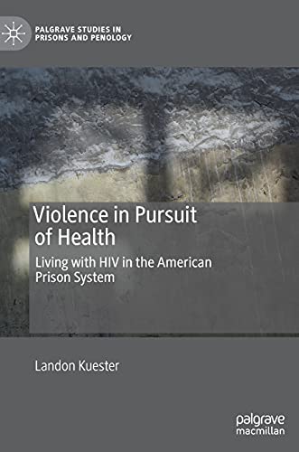 

general-books/general/violence-in-pursuit-of-health-living-with-hiv-in-the-american-prison-system-9783030613495