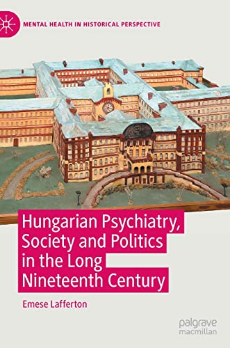 

general-books/general/hungarian-psychiatry-society-and-politics-in-the-long-nineteenth-century-9783030857059
