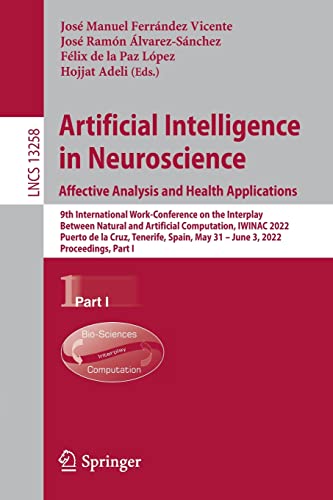 

general-books/general/artificial-intelligence-in-neuroscience-affective-analysis-and-health-applications-part-i-9783031062414