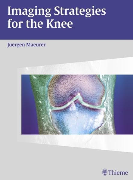 

surgical-sciences/orthopedics/imaging-strategies-for-the-knee--9783131405616