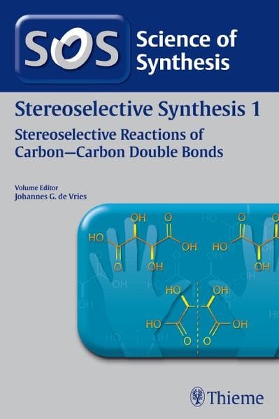 

basic-sciences/pharmacology/science-of-synthesis-stereoselective-synthesis-vol-1-stereoselective-reactions-of-carbon-carbon-double-bonds-9783131651617