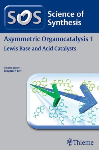 

exclusive-publishers/thieme-medical-publishers/science-of-synthesis-asymmetric-organocatalysis-vol-1-lewis-base-and-acid-catalysts-1-e--9783131693617