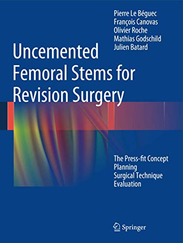 

exclusive-publishers/springer/uncemented-femoral-stems-for-revision-surgery-the-press-fit-concept---planning---surgical-technique---evaluation-9783319036137