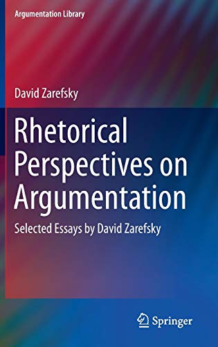 

technical/education/rhetorical-perspectives-on-argumentation-selected-essays-by-david-zarefsky-9783319054841