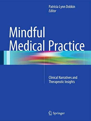 

exclusive-publishers/springer/mindful-medical-practice-clinical-narratives-and-therapeutic-insights--9783319157764