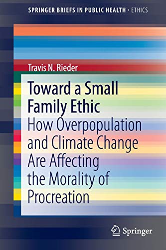 

general-books/sociology/toward-a-small-family-ethic-how-overpopulation-and-climate-change-are-affecting-the-morality-of-procreation--9783319338699