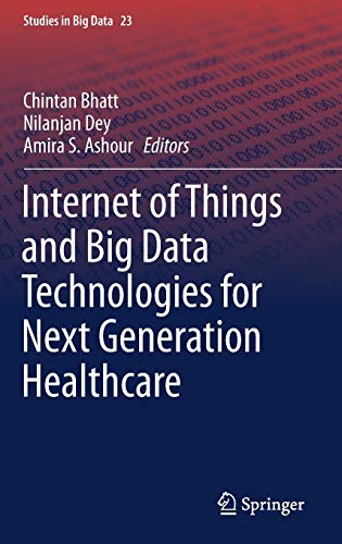 

technical/engineering/internet-of-things-and-big-data-technologies-for-next-generation-healthcare--9783319497358