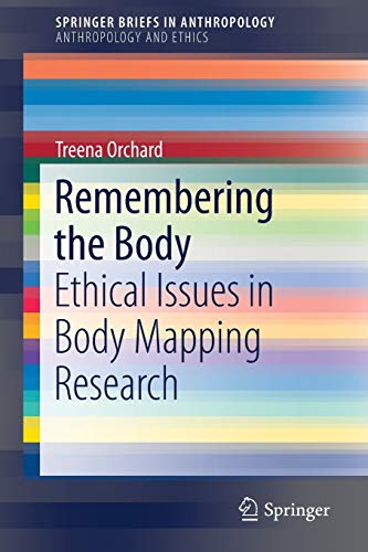 

exclusive-publishers/springer/remembering-the-body-ethical-issues-in-body-mapping-research--9783319498607
