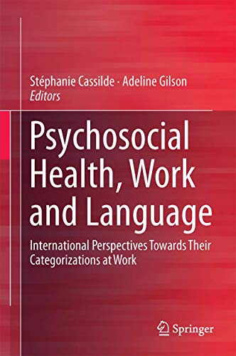 

general-books/sociology/psychosocial-health-work-and-language-international-perspectives-towards-their-categorizations-at-work--9783319505435