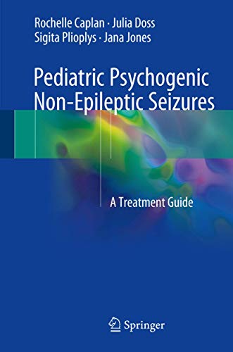 

clinical-sciences/psychology/pediatric-psychogenic-non-epileptic-seizures-a-treatment-guide-9783319551210