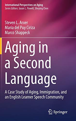 

mbbs/4-year/aging-in-a-second-language-a-case-study-of-aging-immigration-and-an-english-learner-speech-community--9783319576084