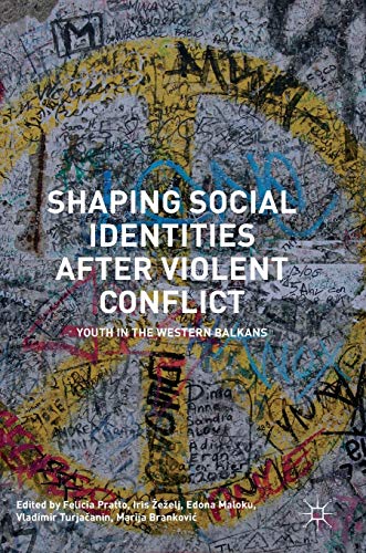 

general-books/general/shaping-social-identities-after-violent-conflict-youth-in-the-western-balkans--9783319620206