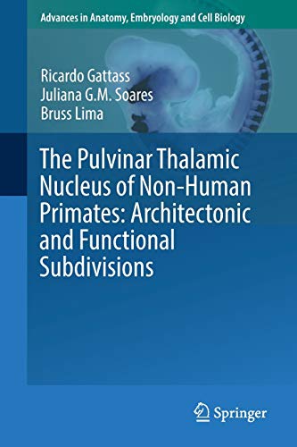 

basic-sciences/anatomy/the-pulvinar-thalamic-nucleus-of-non-human-primates-architectonic-and-functional-subdivisions--9783319700458