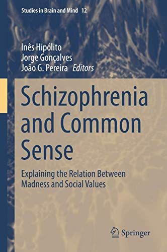 

general-books/general/schizophrenia-and-common-sense-explaining-the-relation-between-madness-and-social-values--9783319739922