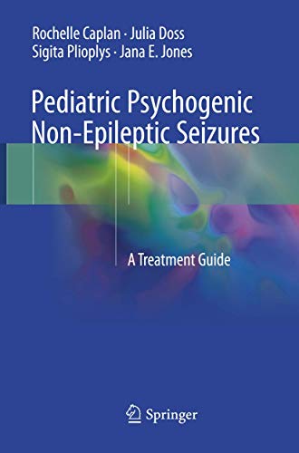 

clinical-sciences/pediatrics/pediatric-psychogenic-non-epileptic-seizures-a-treatment-guide--9783319855738