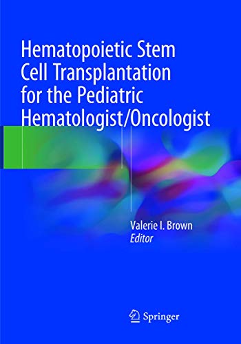 

exclusive-publishers/springer/hematopoietic-stem-cell-transplantation-for-the-pediatric-hematologist-oncologist--9783319874838