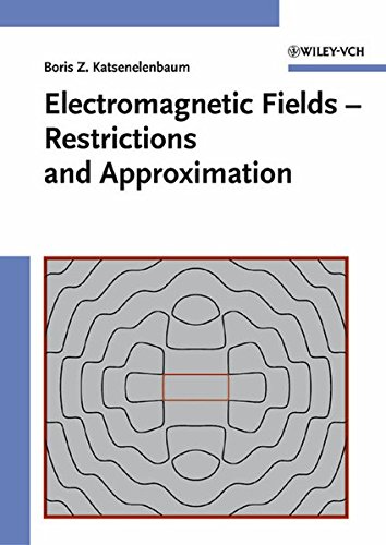 

technical/electronic-engineering/electromagnetic-fields-restrictions-and-approximation--9783527403882