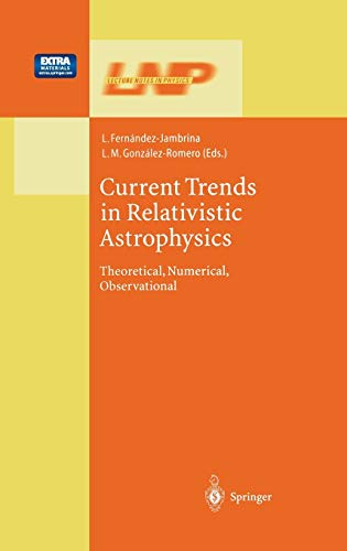 

technical/physics/current-trends-in-relativistic-astrophysics-theoretical-numerical-observational-9783540019831