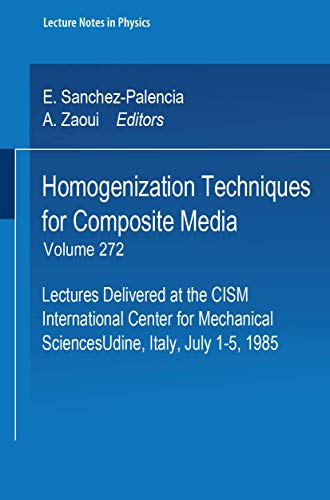 

general-books/general/homogenization-techniques-for-composite-media-lectures-delivered-at-the-cism-international-center-for-mechanical-sciences-udine-italy-july-1-5-19--9783540176169