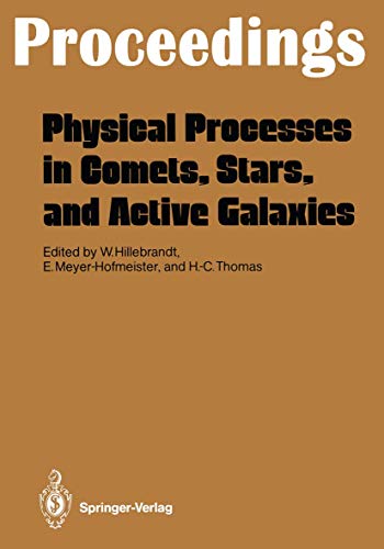 

technical/physics/physical-processes-in-comets-stars-and-active-galaxies-proceedings-of-a-workshop-held-at-ringberg-castle-tegernsee-may-26-27-1986--9783540177661