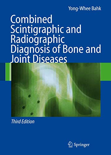 

mbbs/4-year/combined-scintigraphic-and-radiogrqaphic-diagnosis-of-bone-and-joint-disease-3ed-9783540228806