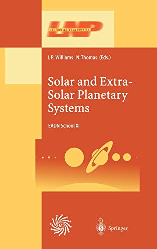 

technical/physics/solar-and-extra-solar-planetary-systems-lectures-held-at-the-astrophysics-school-xi-organized-by-the-european-astrophysics-doctoral-networkin--9783540425595