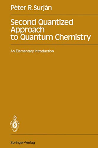 

technical/physics/second-quantized-approach-to-quantum-chemistry-an-elementary-introduction--9783540511373