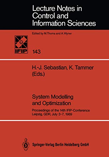 

technical/computer-science/system-modelling-and-optimization-proceedings-of-the-14th-ifip-conference-leipzig-gdr-july-3-7-1989-9783540526599