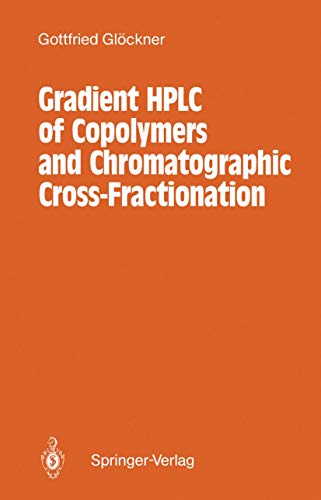 

technical/chemistry/gradient-hplc-of-copolymers-and-chromatographic-cross-fractionation--9783540527398