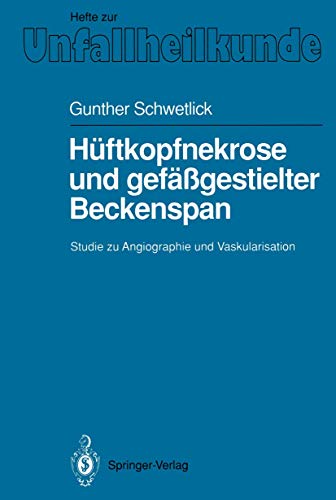 

special-offer/special-offer/h-ftkopfnekrose-und-gef-gestielter-beckenspan-studie-zu-angiographie-und-vaskularisation-hefte-zur-zeitschrift-der-unfallchirurg-german-edition--9783540538066